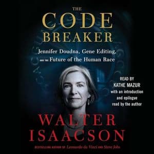 Cover of The Code Breaker: Jennifer Doudna, Gene Editing, and the Future of the Human Race by Walter Isaacson, Walter Isaacson - introduction