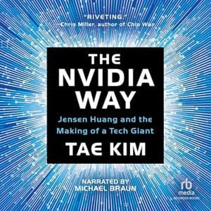 Cover of The Nvidia Way: Jensen Huang and the Making of a Tech Giant by Tae Kim