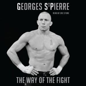 Cover of The Way of the Fight by Georges St-Pierre