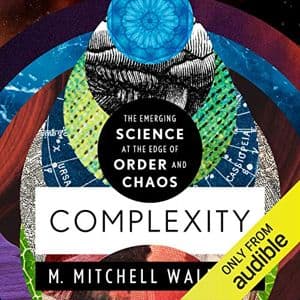 Cover of Complexity: The Emerging Science at the Edge of Order and Chaos by M. Mitchell Waldrop