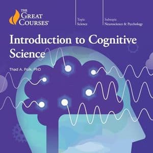 Cover of Introduction to Cognitive Science by Thad A. Polk, The Great Courses