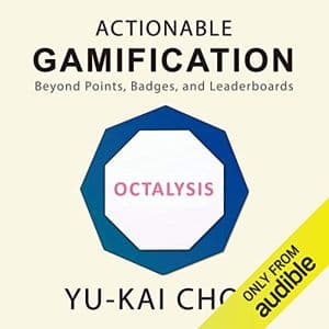 Cover of Actionable Gamification: Beyond Points, Badges, and Leaderboards by Yu-kai Chou
