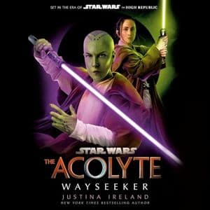 Cover of Star Wars: The Acolyte: Wayseeker by Justina Ireland