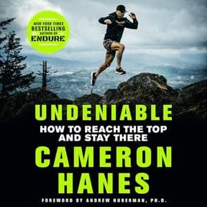 Cover of Undeniable: How to Reach the Top and Stay There by Cameron Hanes