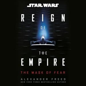 Cover of Star Wars: The Mask of Fear (Reign of the Empire) by Alexander Freed