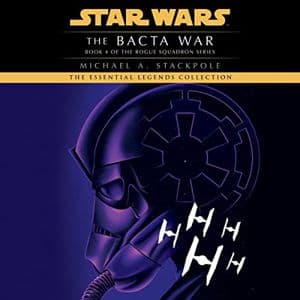 Cover of The Bacta War: Star Wars Legends (Rogue Squadron) by Michael A. Stackpole
