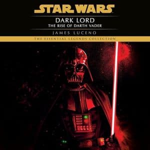 Cover of Dark Lord: Star Wars Legends: The Rise of Darth Vader by James Luceno