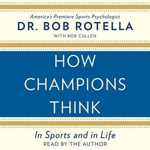 Cover of How Champions Think: In Sports and in Life by Bob Rotella