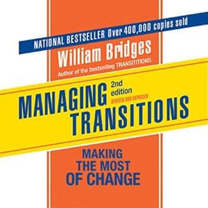 Cover of Managing Transitions: Making the Most of Change by William Bridges