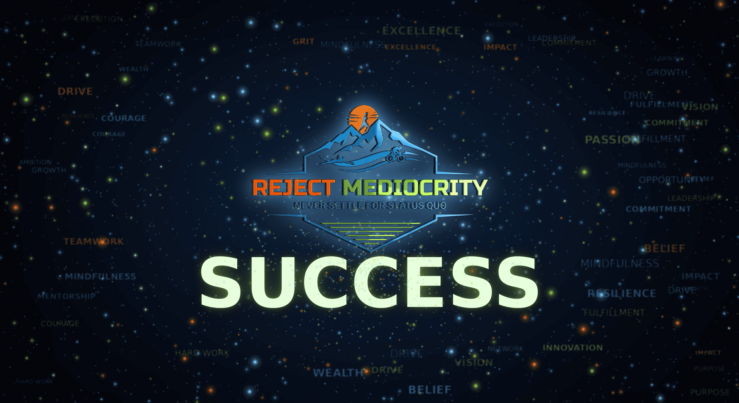 Reject Mediocrity Success